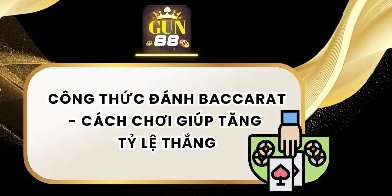 Công Thức Đánh Baccarat