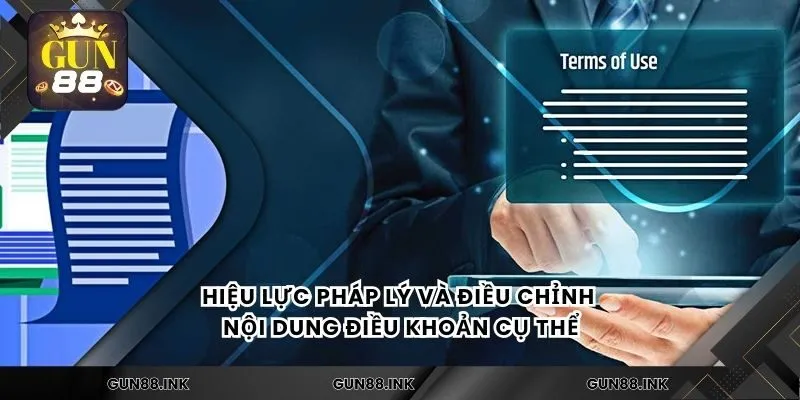 Hiệu lực pháp lý và điều chỉnh nội dung điều khoản cụ thể